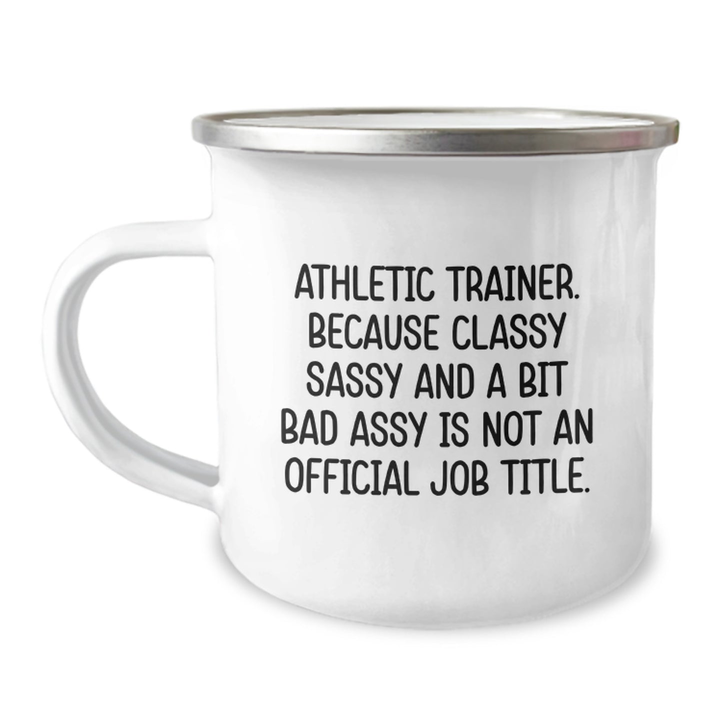 Funny Athletic Trainer Gifts - 'Classy Sassy And A Bit Fearlessy Is Not An Official Job Title.' Stainless Steel Camping Mug for Christmas Unique Gifts - Image 1