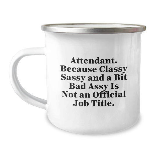 Funny Attendant Gifts from Men to Attendant, Classy Sassy Fearlessy Graduation Unique Gifts for Women, Camping Mug for Friends Coworkers Family - Image 1