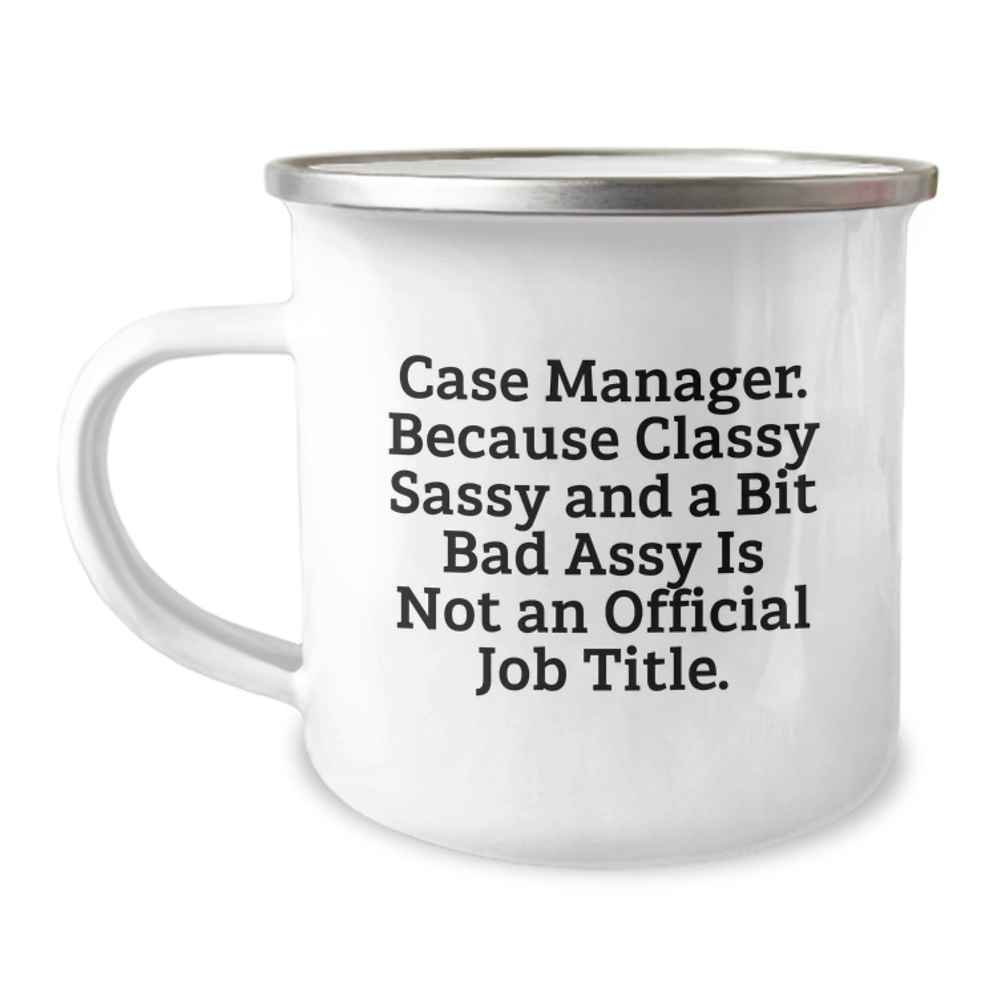 Gifts from Family and Friends for the Classy Case Manager, Funny Quote, Camping Mug for Graduation Unique - Image 1