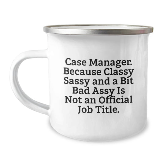 Gifts from Family and Friends for the Classy Case Manager, Funny Quote, Camping Mug for Graduation Unique - Image 1