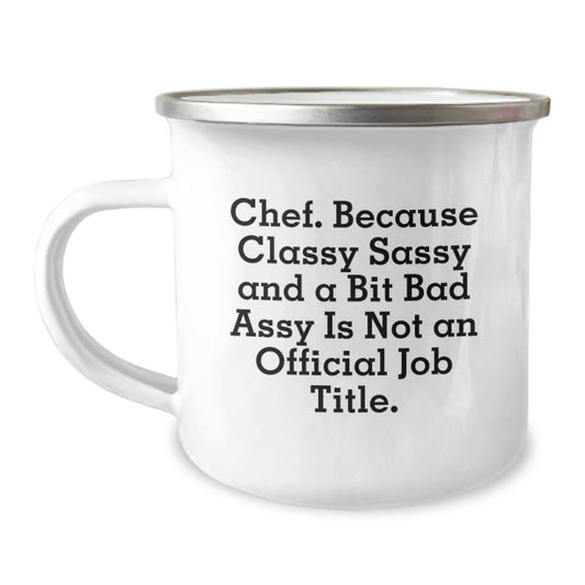 Funny Chef Gifts from Friends for the Classy Sassy Graduate - Camping Mug - Image 1