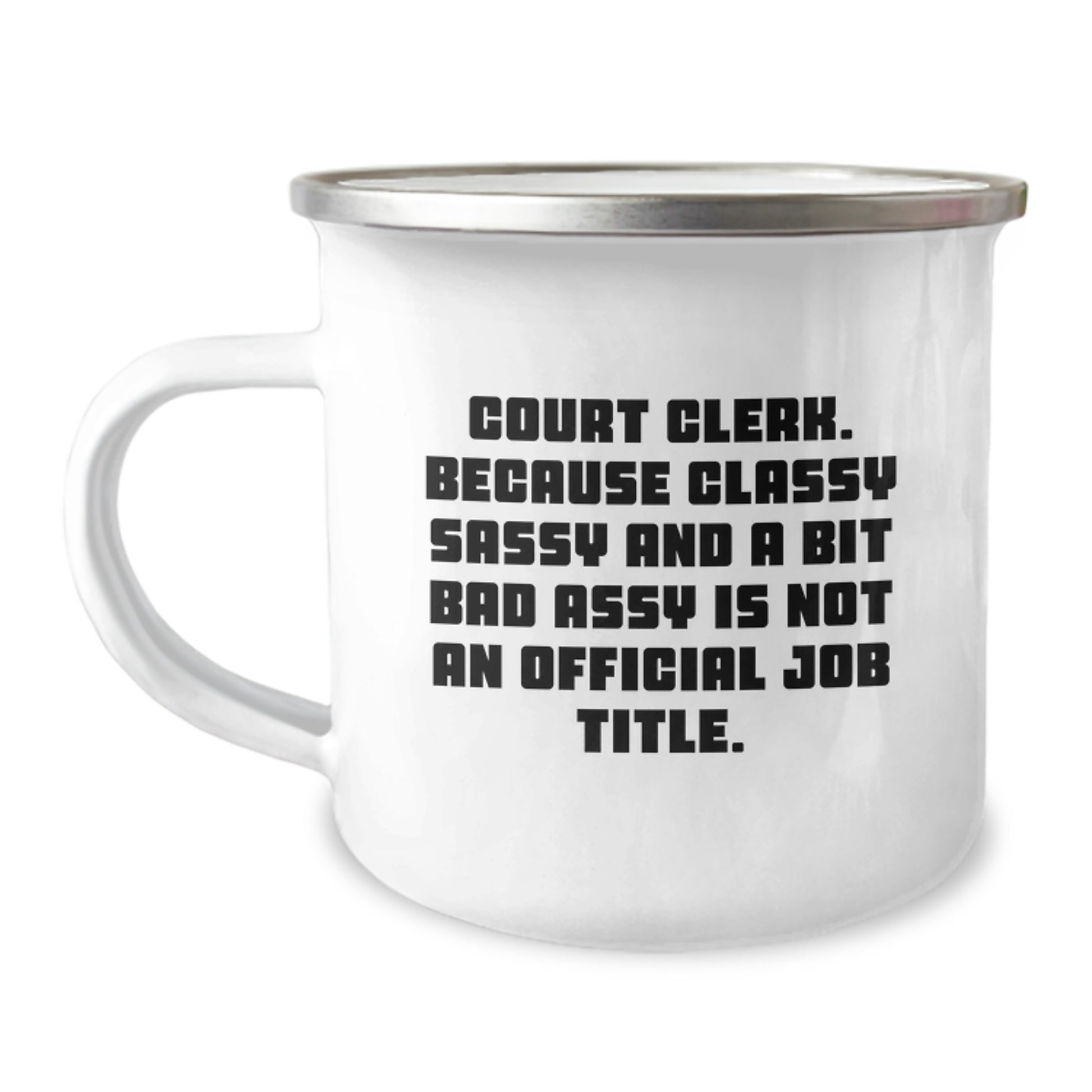 Funny Court Clerk Quotes Gifts from Mom, Court Clerk Humor Camping Mug, Perfect Unique Mother's Day Unique Gifts for Court Clerk Women - Image 1