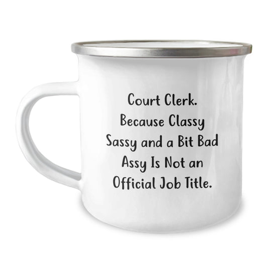 Funny Court Clerk Gifts from Family - Mother's Day Unique Camping Mug Court Clerk Quote - Image 1