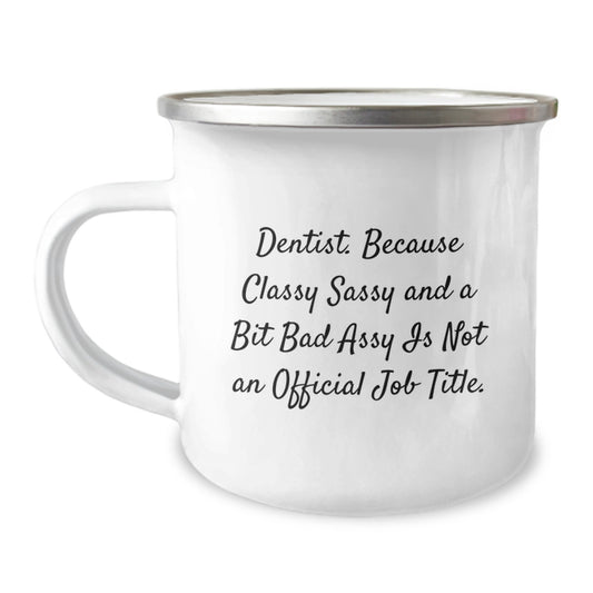 Dentist Gifts Graduation Funny Quote Camping Mug, Gifts from Family to Dentist, 12 oz Stainless Steel with Enamel Finish - Image 1