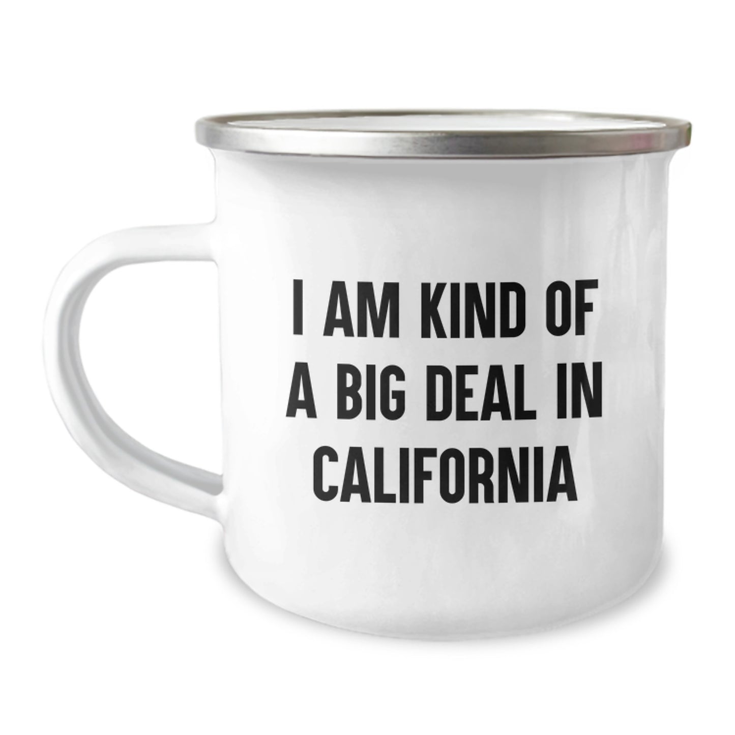 Funny California Camping Mug Gifts from Friends for California Lovers I Am Kind Of A Prime Selection In California - Image 1