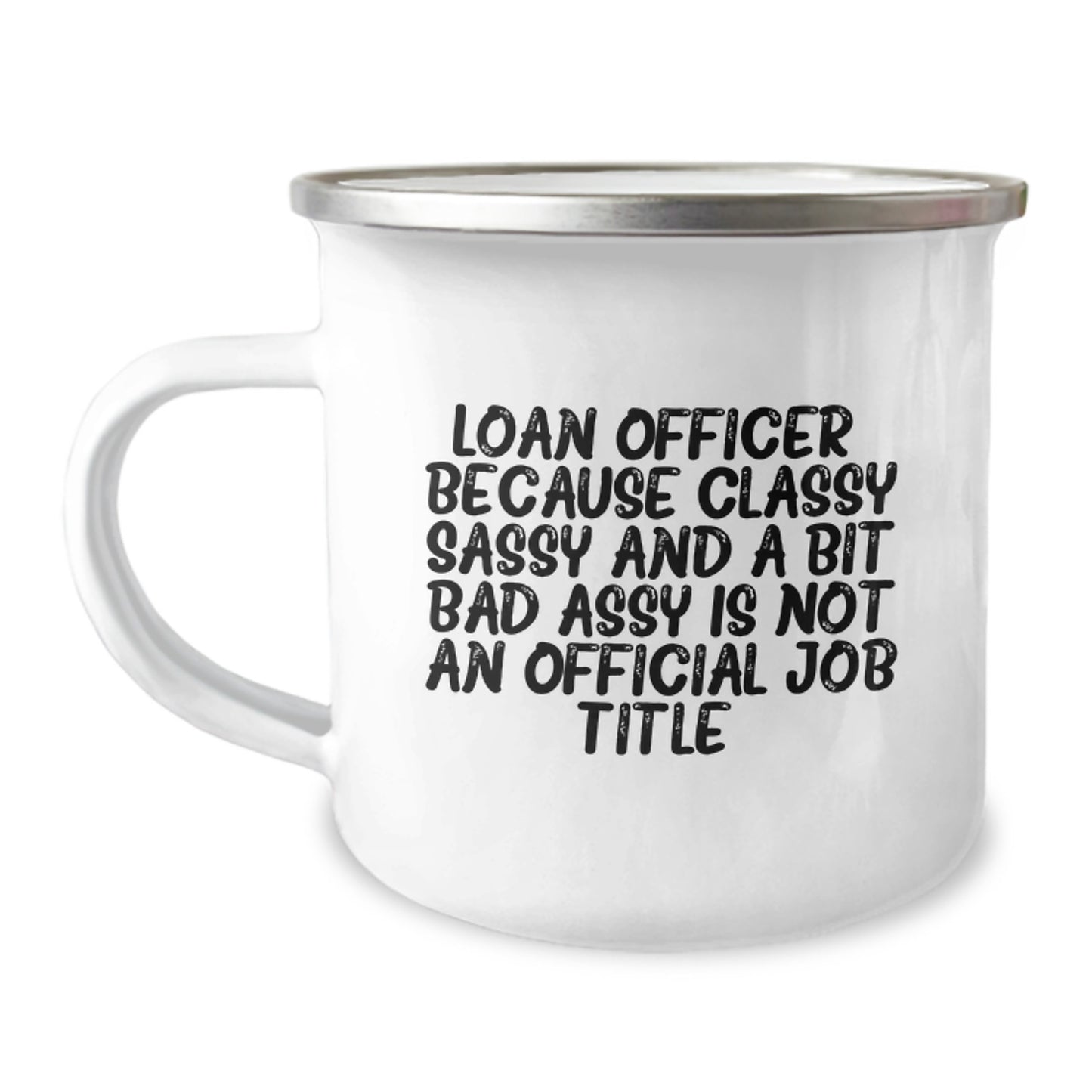 Funny Loan Officer Gifts from Friends - Camping Mug for Graduation Unique Gifts - Classy Sassy And A Bit Fearlessy Mug - Image 1