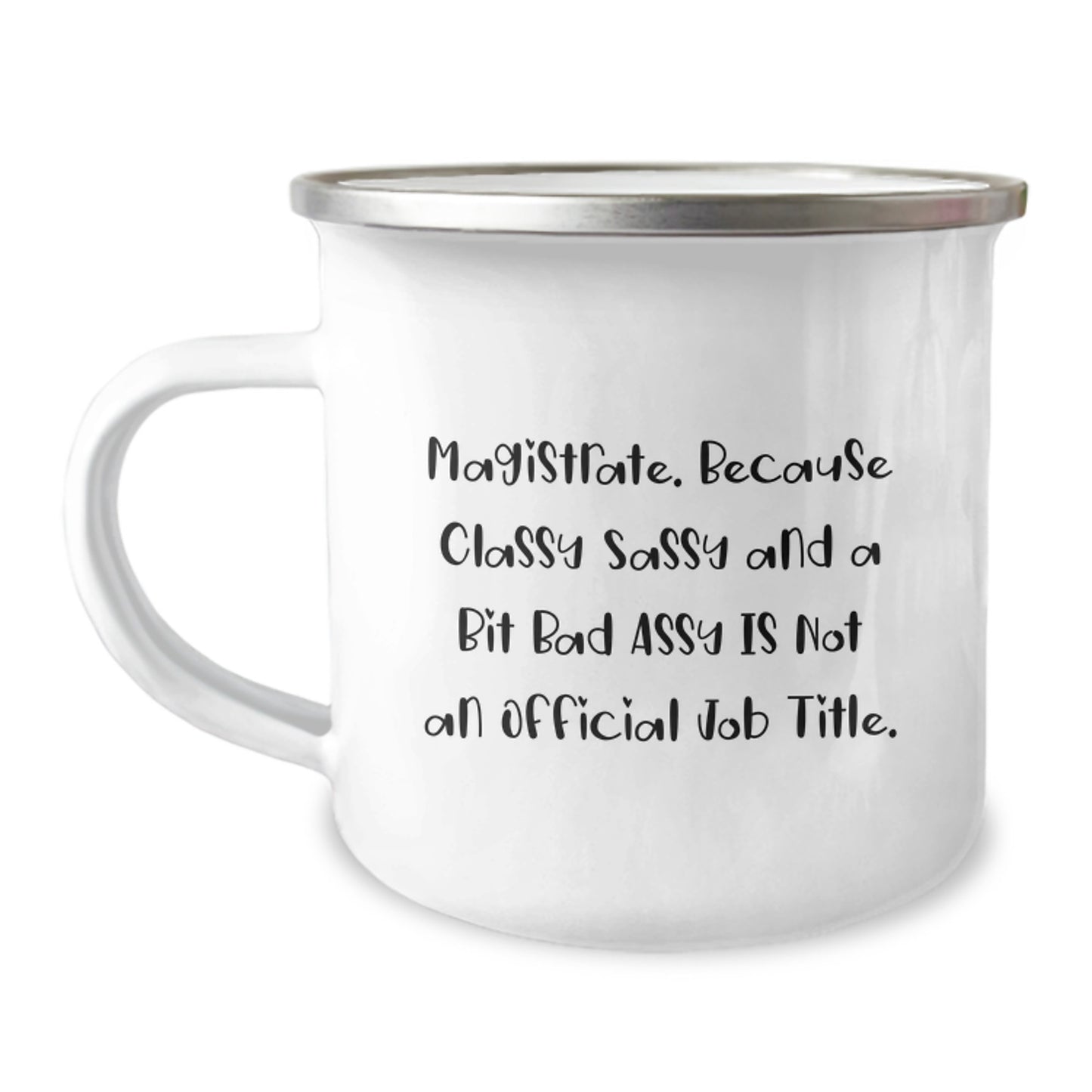 Magistrate Classy Gifts for Men from Friends on Christmas Unique Mugs with Funny Quote, Magistrate Camping Mug - Funny Sassy Magistrate Gifts for Him - Image 1