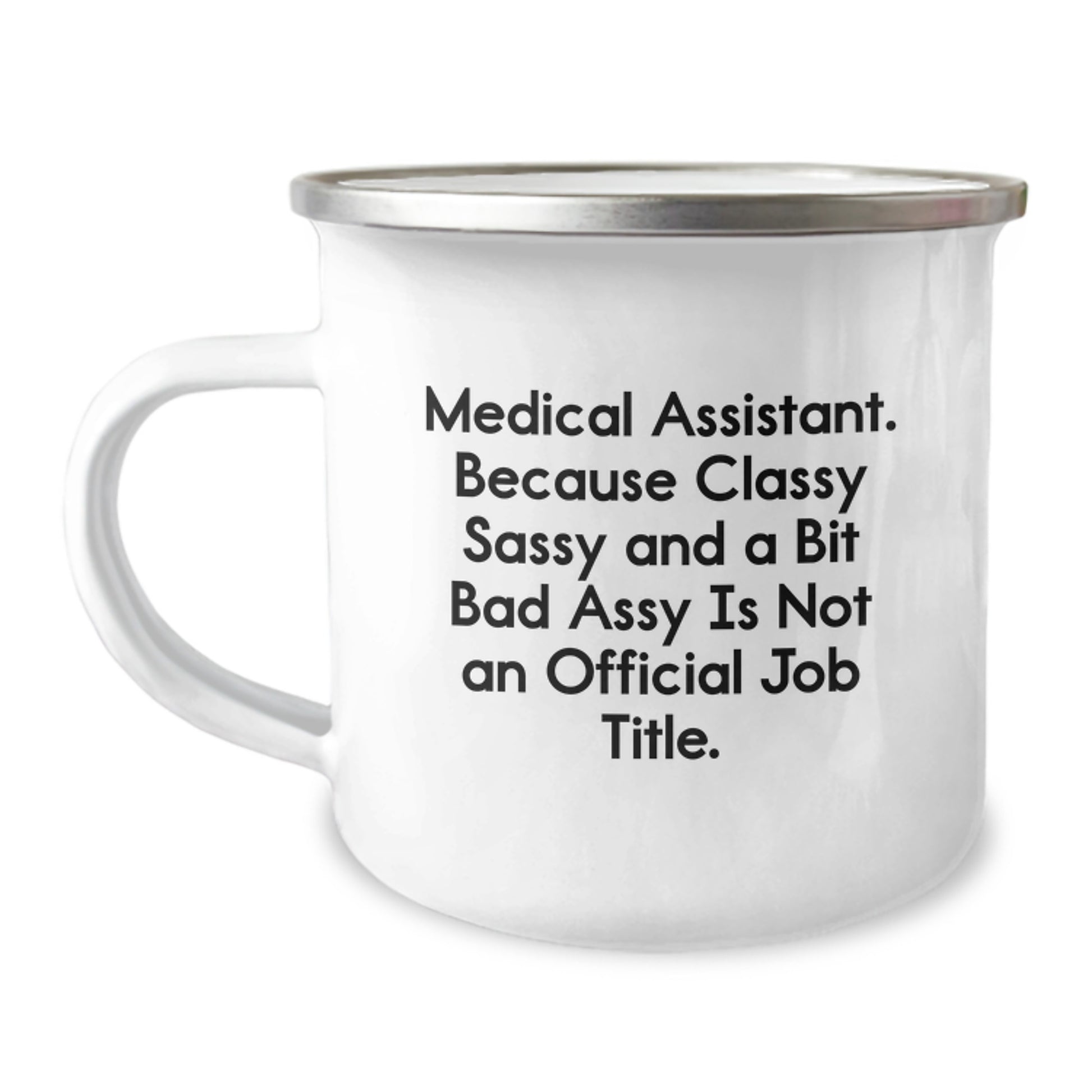 Gifts for Medical Assistants, Funny Medical Assistant Graduation Unique Mugs, Camping Mug, Classy Sassy and a Bit Fearlessy - Image 1