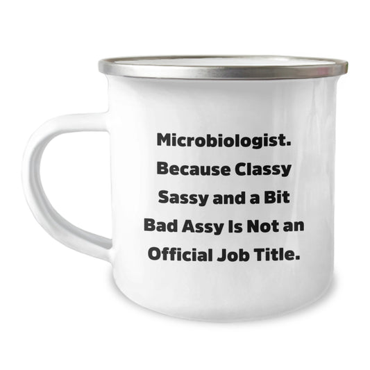 Funny Microbiologist Gifts for Him or Her, Graduation Unique Gifts from Friends, Coworkers or Family, Camping Mug with Sass - Image 1