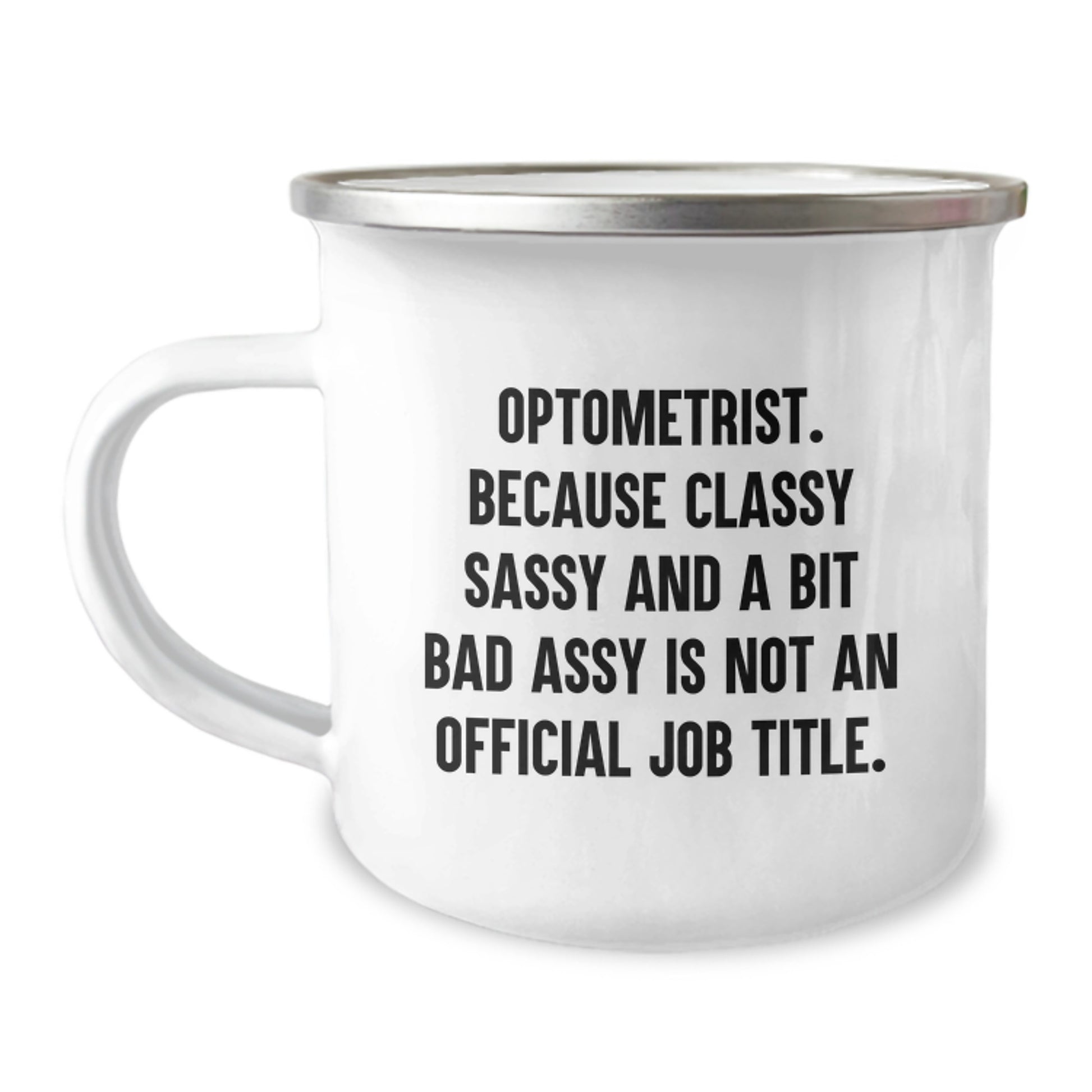 Birthday Gift Keepsake Camping Mug for Him – Optometrist Bold Sassy - Image 1