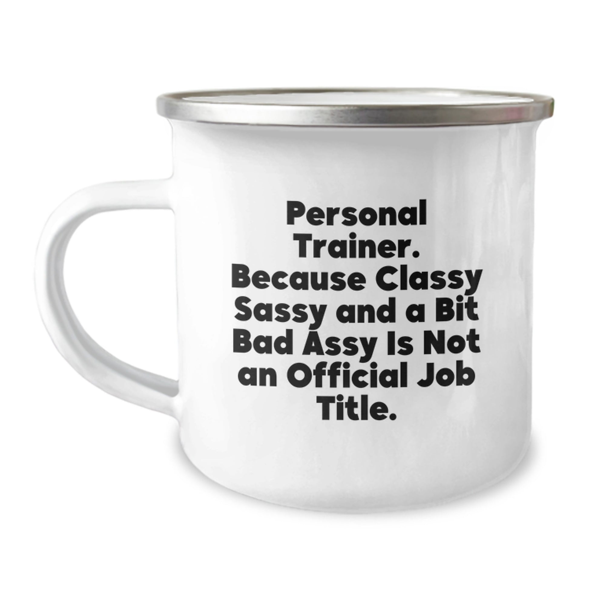 Funny Personal Trainer Gifts from Friends for Men Women - Classy Sassy Fearless Camping Mug - Image 1
