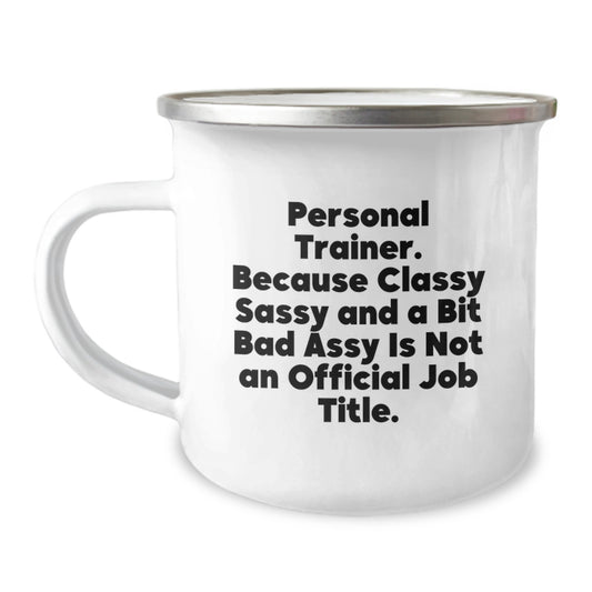 Funny Personal Trainer Gifts from Friends for Men Women - Classy Sassy Fearless Camping Mug - Image 1