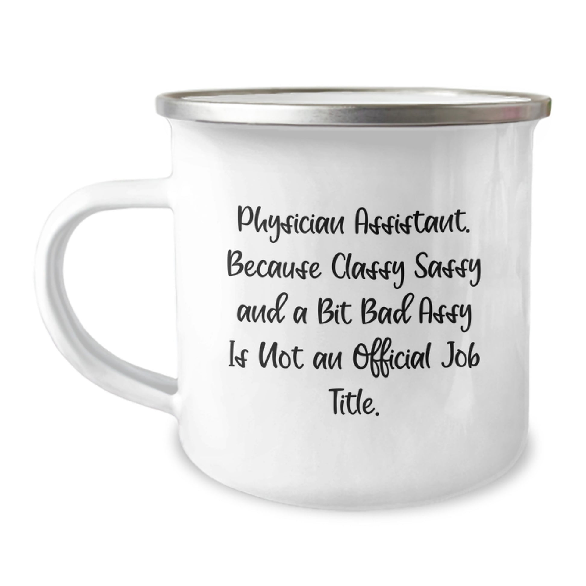 Physician Assistant Gifts from Friends, Funny Quote Camping Mug for Graduation, Unique Gifts for Physician Assistant, Gifts from Coworkers for a Sassy PA - Image 1