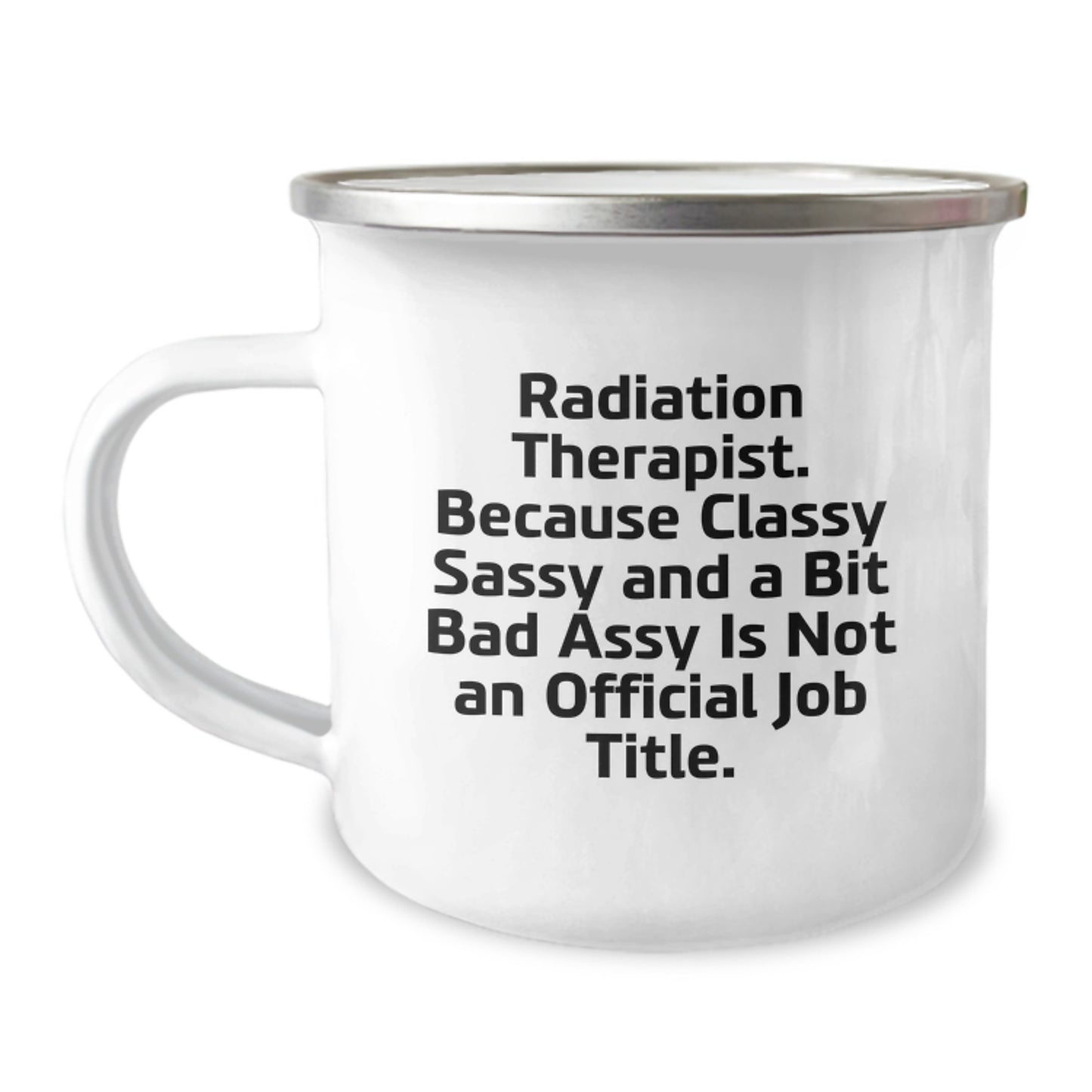 Funny Radiation Therapist Gifts for Her, Enamel Camping Mug with Inspirational Quote, Perfect Graduation Unique Gifts from Friends to Family - Image 1