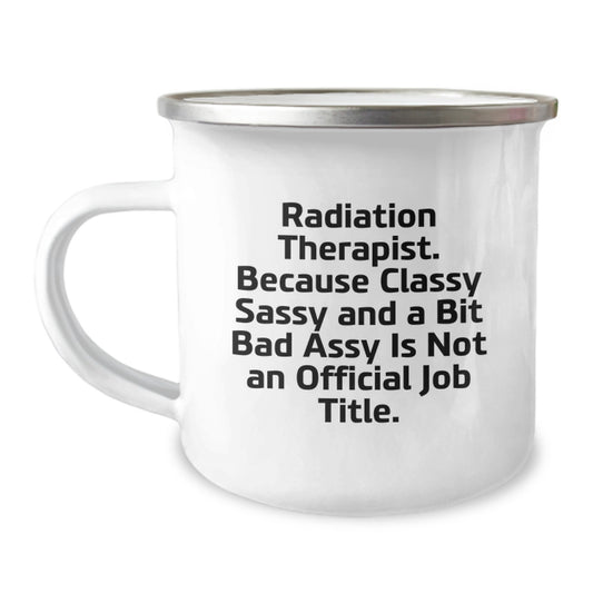 Funny Radiation Therapist Gifts for Her, Enamel Camping Mug with Inspirational Quote, Perfect Graduation Unique Gifts from Friends to Family - Image 1