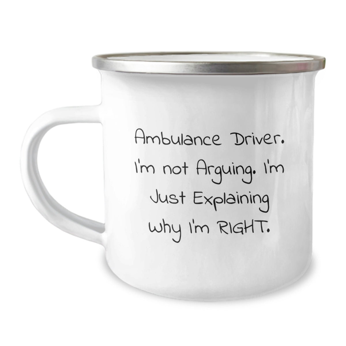 Funny Ambulance Driver Gifts, Camping Mug, Explaining Why I'm Right - Gifts from Friends, Coworkers, Family to Ambulance Driver, Men, Women, Graduation Unique Gifts - Image 1