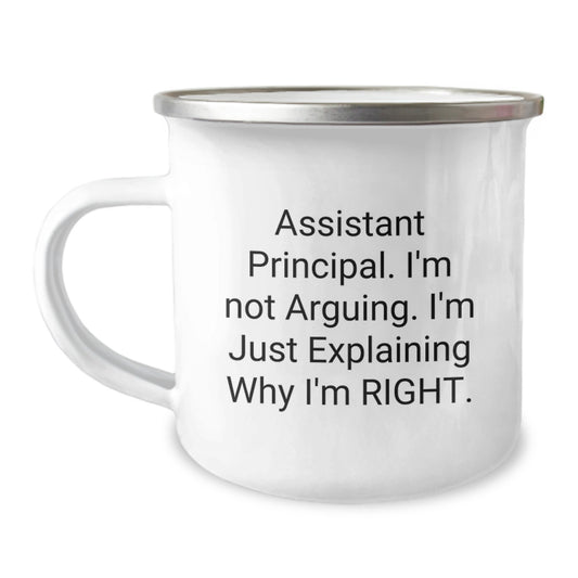 Funny Assistant Principal Gifts from Men to Assistant Principals - Camping Mug, Inspirational Quote 'I'm Not Arguing, I'm Just Explaining Why I'm Right' for Graduation Unique Gifts - Image 1
