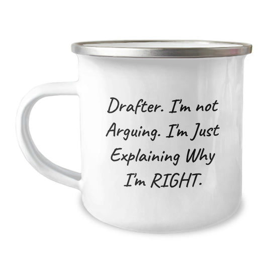 Drafter Humor Gifts from Friends and Family for the Graduation Unique Camping Mug, Funny Quote - 'I'm Not Arguing I'm Just Explaining Why I'm Right' - Image 1