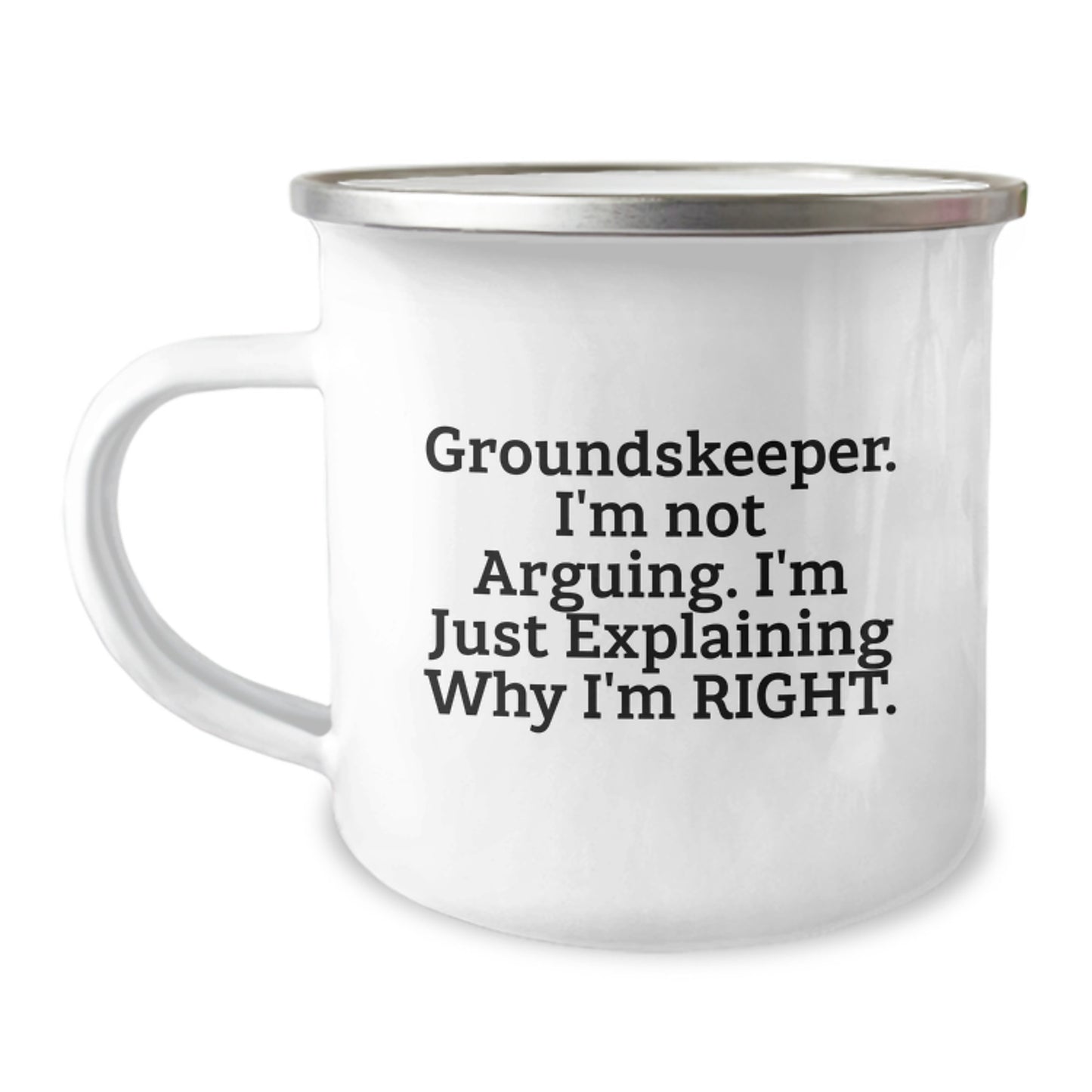 Gifts from Family for groundskeeper Funny Camping Mug, Explaining Why I'm Right, Unique Graduation Gift for Men - Image 1