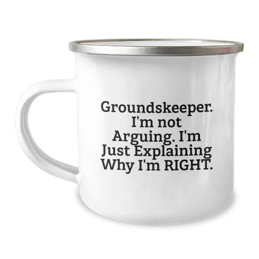 Gifts from Family for groundskeeper Funny Camping Mug, Explaining Why I'm Right, Unique Graduation Gift for Men - Image 1