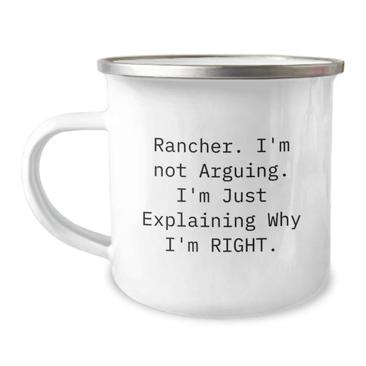 Funny Rancher Christmas Unique Gifts from Men to Rancher Friends - 'I'm Not Arguing, I'm Just Explaining Why I'm Right' Camping Mug - Image 1