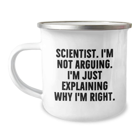 Funny Scientist Gifts for Mom, Camping Mug for Women Scientists, 'I'm Not Arguing, I'm Just Explaining Why I'm Right' - Image 1