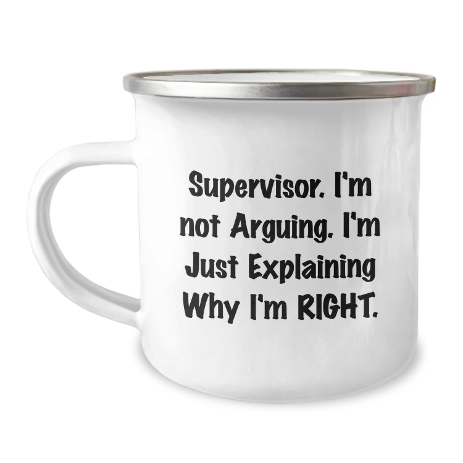 Funny Supervisor Gifts from Men, Gifts for Supervisor, Camping Mug, Supervisor I'm Not Arguing I'm Just Explaining Why I'm Right Christmas Unique - Image 1