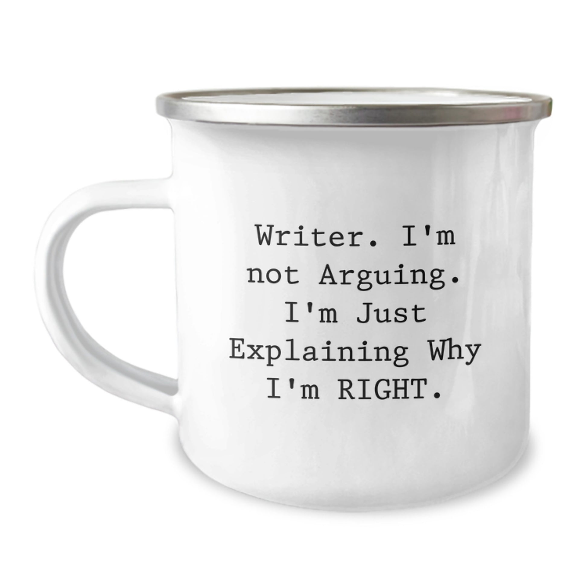 Funny Writer Gifts from Friends, Graduation Unique Gifts for Writer Men, Funny Camping Mug 'Writer I'm Not Arguing I'm Just Explaining Why I'm Right.' - Image 1