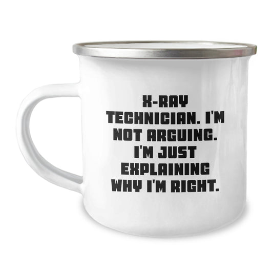 Funny X-Ray Technician Gifts for Graduation - X-Ray Technician I'm Right Sarcasm Humor Camping Mug - Image 1