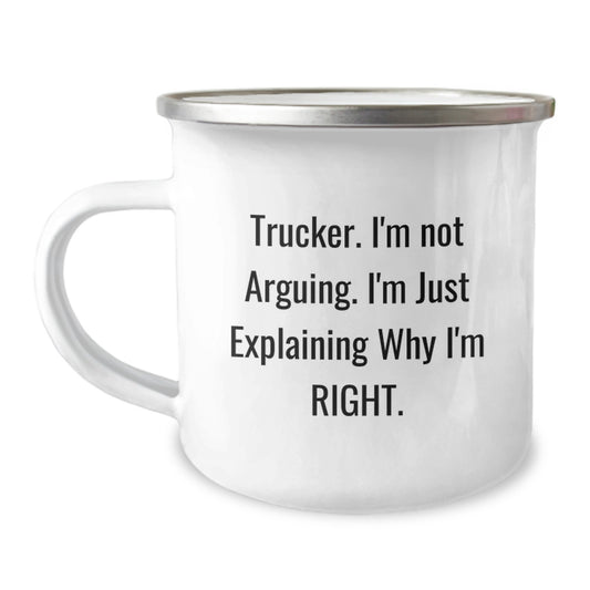 Trucker Gifts, Funny Camping Mug, 'I'm Not Arguing, I'm Just Explaining Why I'm Right' for Men, Friends, Coworkers, or Family from Gifts from Mom, Dad, or Friends - Image 1