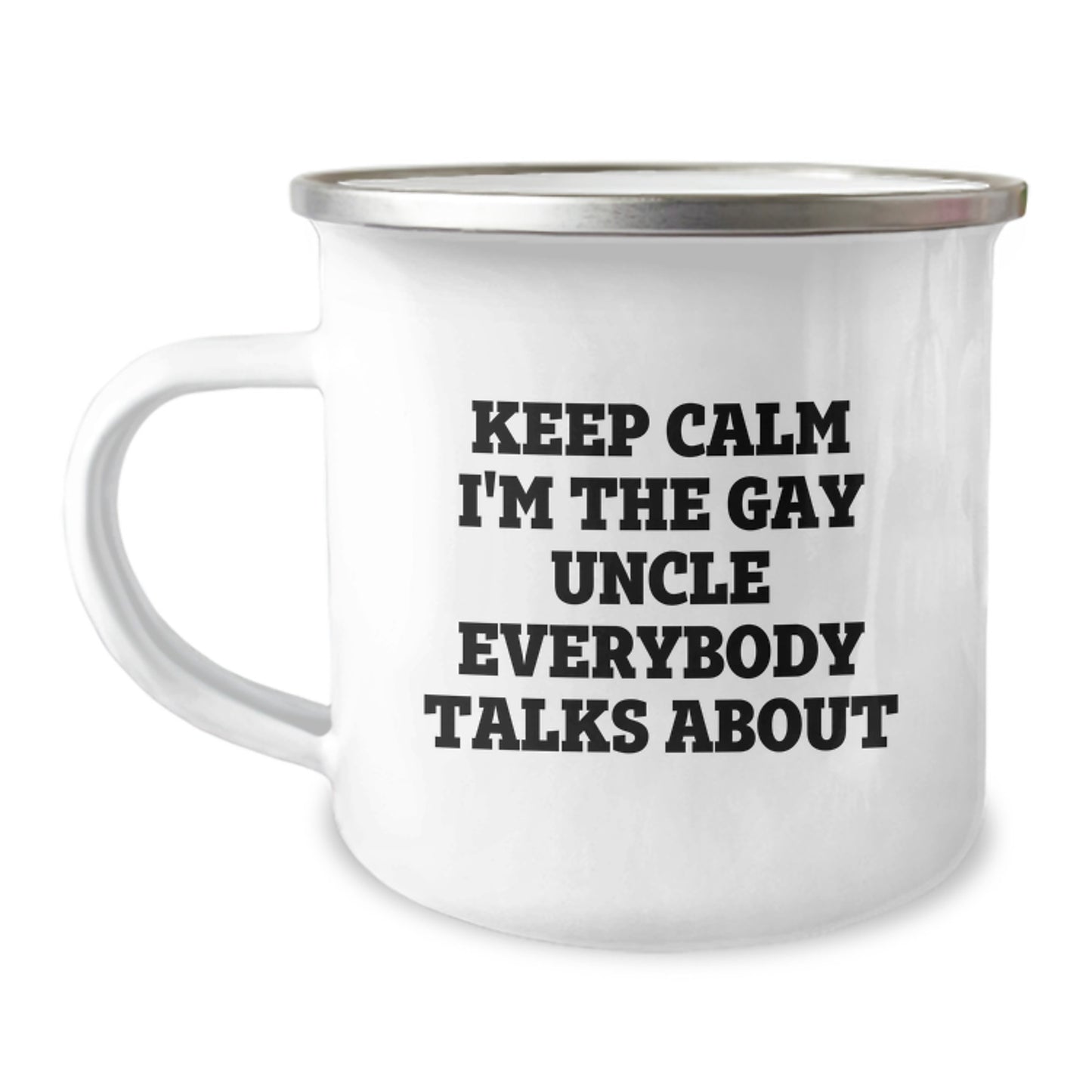 Funny Gifts from Family, Uncle Camping Mug for Men, Keep Calm I'm The Gay Uncle Everybody Talks About, Unique Graduation Gifts for Uncle - Image 1