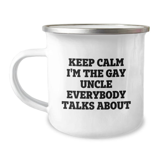 Funny Gifts from Family, Uncle Camping Mug for Men, Keep Calm I'm The Gay Uncle Everybody Talks About, Unique Graduation Gifts for Uncle - Image 1