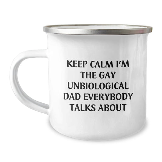 Funny Gifts for Unbiological Dad, Keeps Calm I'm The Gay Unbiological Dad Everybody Talks About, Enamel Camping Mug for Graduation Unique Gifts from Men to Unbiological Dad - Image 1