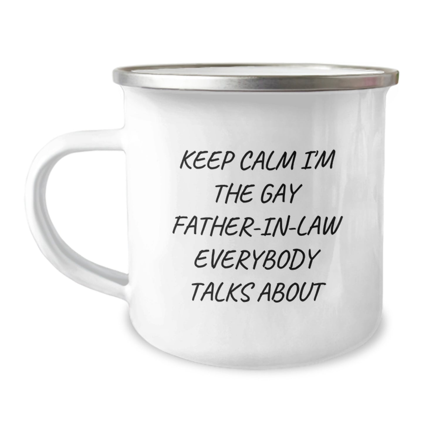 Funny Father-in-law Gifts for Men Christmas Unique Ideas - 'Keep Calm I'm The Gay Father-in-law Everybody Talks About' Camping Mug - Image 1