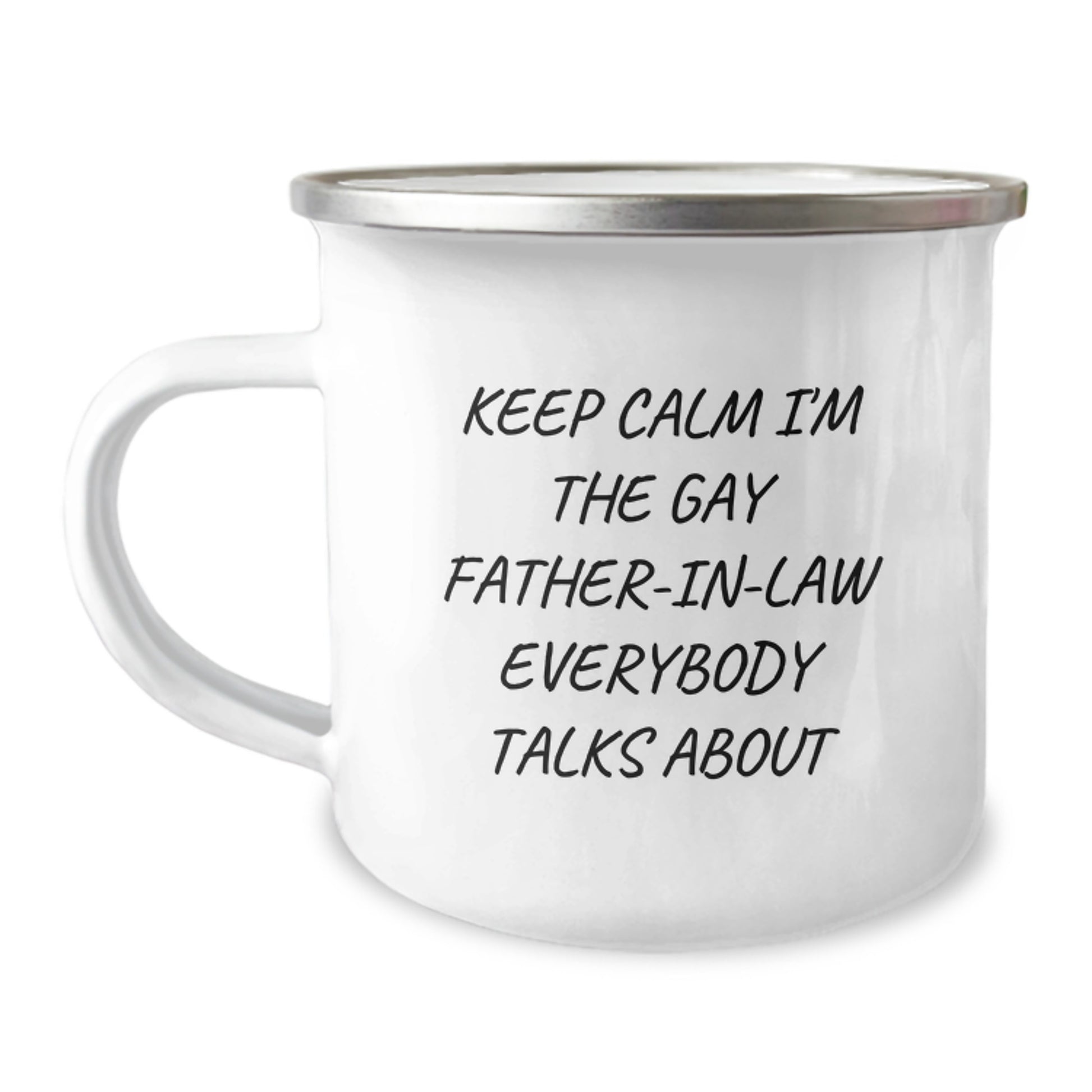 Funny Father-in-law Gifts for Men Christmas Unique Ideas - 'Keep Calm I'm The Gay Father-in-law Everybody Talks About' Camping Mug - Image 1