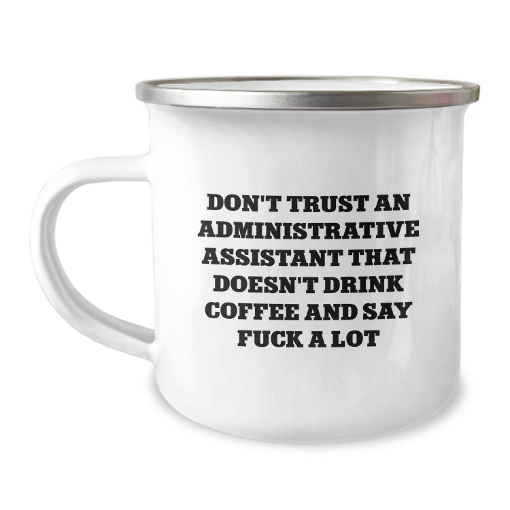 Funny Administrative Assistant Gifts for Graduation, Camping Mug for Coffee Lovers, Don't Trust An Admin Without Coffee - Gifts from Friends, Family, or Coworkers - Image 1