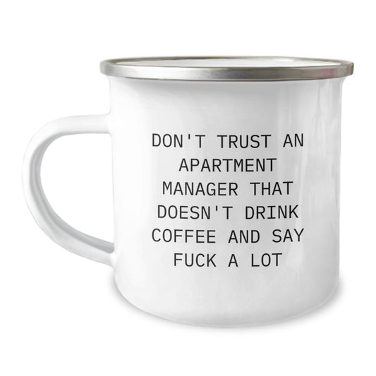 Funny Graduation Unique Gifts for Apartment Manager Friends from Family, Camping Mug with 'Don't Trust An Apartment Manager That Doesn't Drink Coffee And Say F--k A Lot' Quote, 12 oz Stainless Steel - Image 1