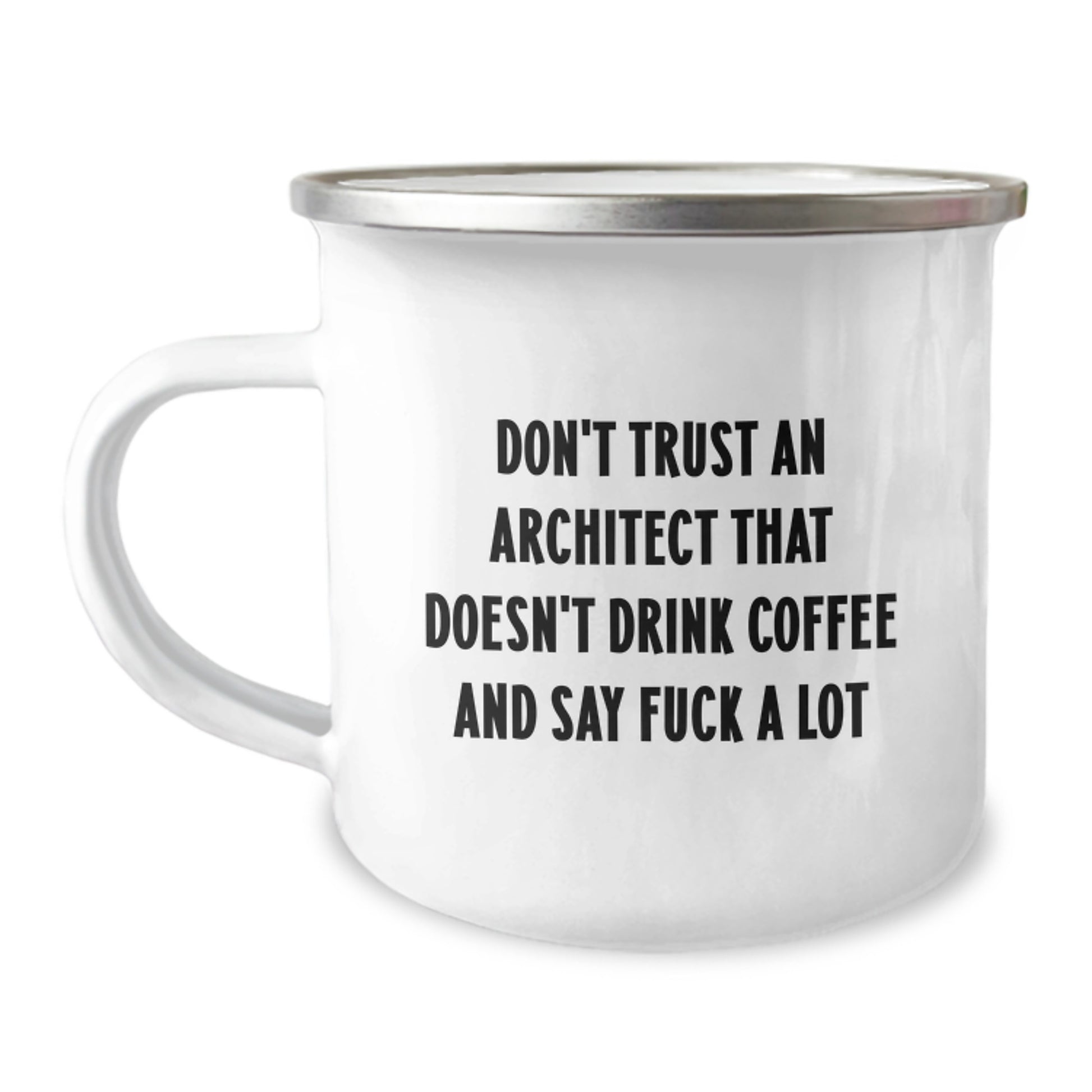 Funny 'Don't Trust An Architect That Doesn't Drink Coffee' Camping Mug Gifts for Him from Friends - Image 1