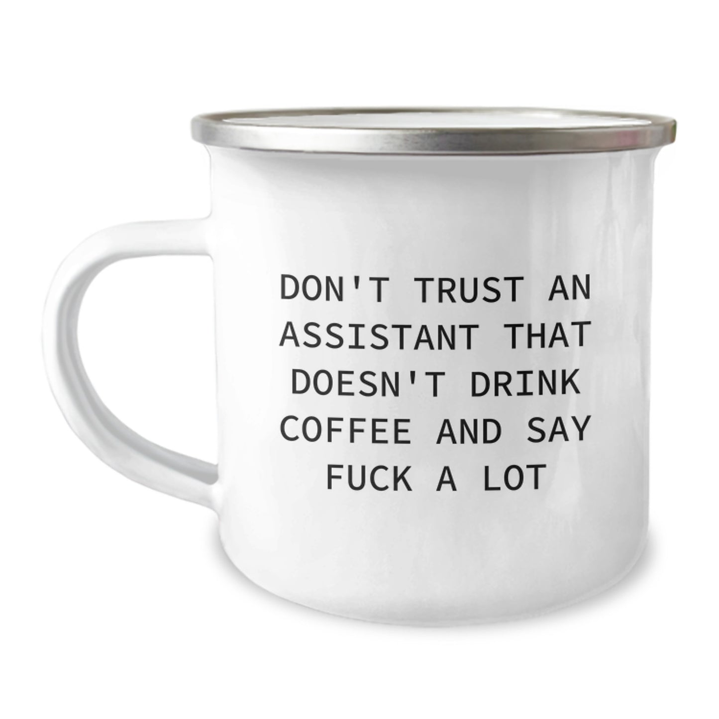 Funny Gifts from Men, 'Don't Trust An Assistant That Doesn't Drink Coffee And Say F--k A Lot' Assistant Camping Mug for Graduation Unique Gifts for Assistant - Image 1