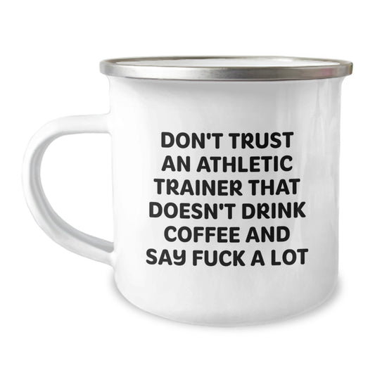 Funny Camping Mugs for Athletic Trainers, Gifts from Men to Women, Unique Mother's Day Unique Gifts Inspired by 'Don't Trust An Athletic Trainer That Doesn't Drink Coffee And Say F--k A Lot' - Image 1