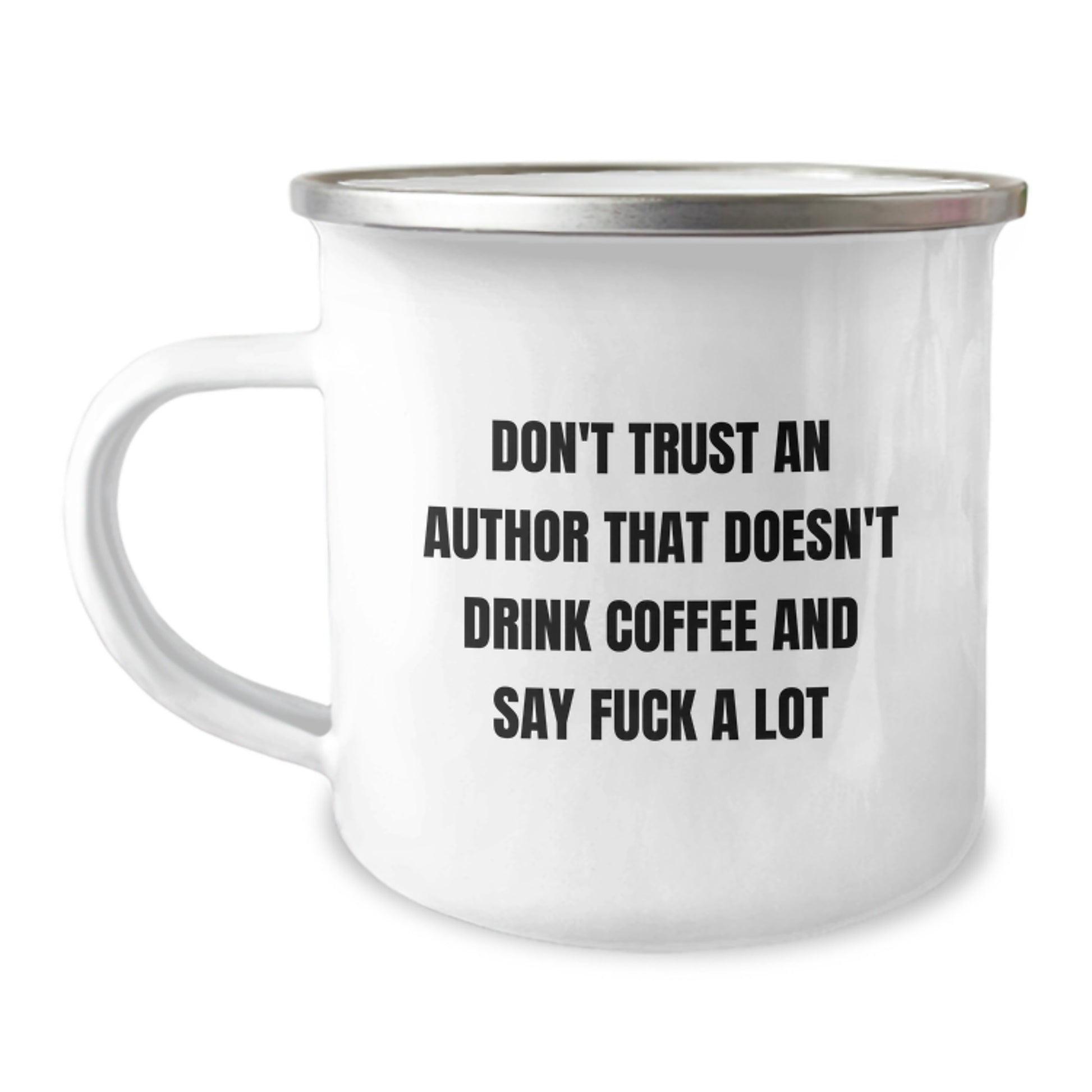 Funny Author Gifts for Graduation - 'Don't Trust An Author' Coffee Lover Mug, Stainless Steel Camping Mug, Perfect for Friends and Family - Image 1