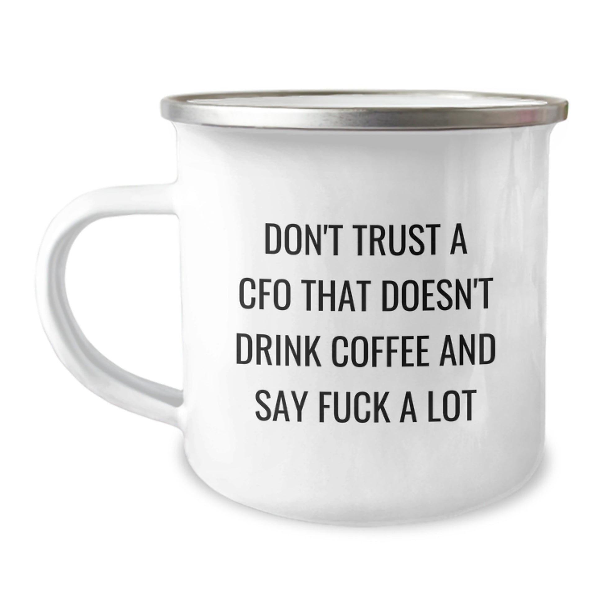 Funny CFO Gifts for Graduation - 'Don't Trust A CFO Who Doesn't Drink Coffee' Camping Mug, Unique Gifts from Friends, Family, or Coworkers for Men or Women - Image 1