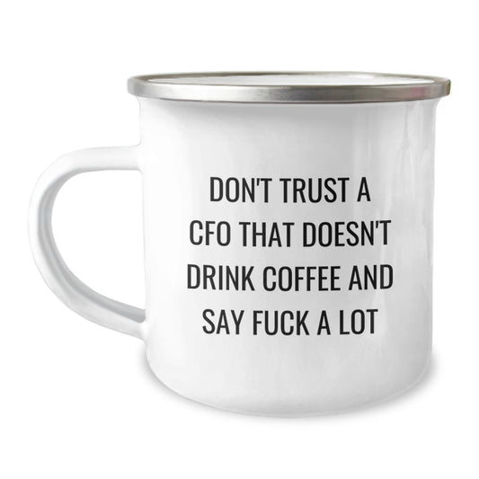 Funny CFO Gifts for Graduation - 'Don't Trust A CFO Who Doesn't Drink Coffee' Camping Mug, Unique Gifts from Friends, Family, or Coworkers for Men or Women - Image 1