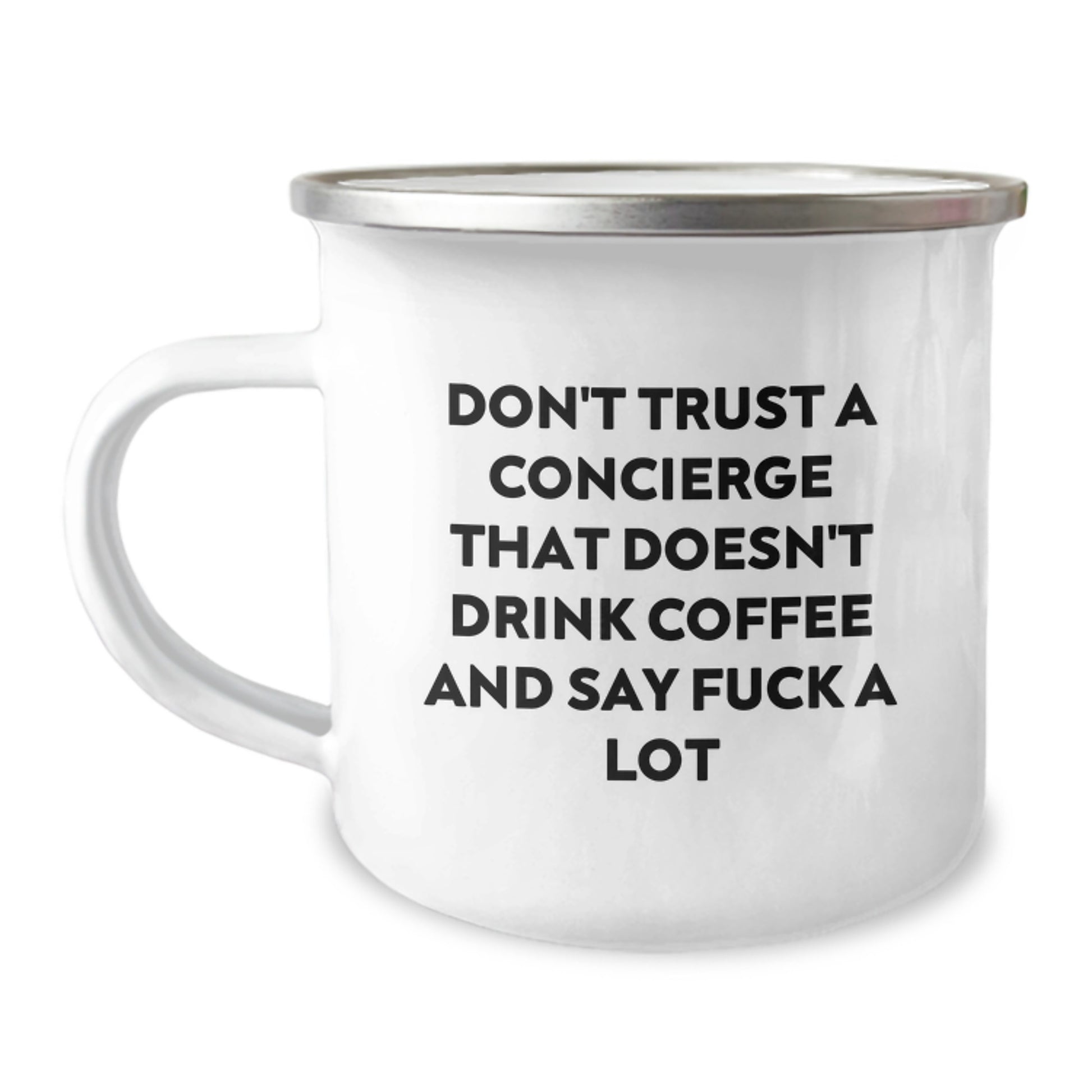 Funny Concierge Gifts from Men, Women, or Friends, Mother's Day Unique Gifts for Concierge, Camping Mug with 'Don't Trust A Concierge That Doesn't Drink Coffee And Say F--k A Lot' - Image 1
