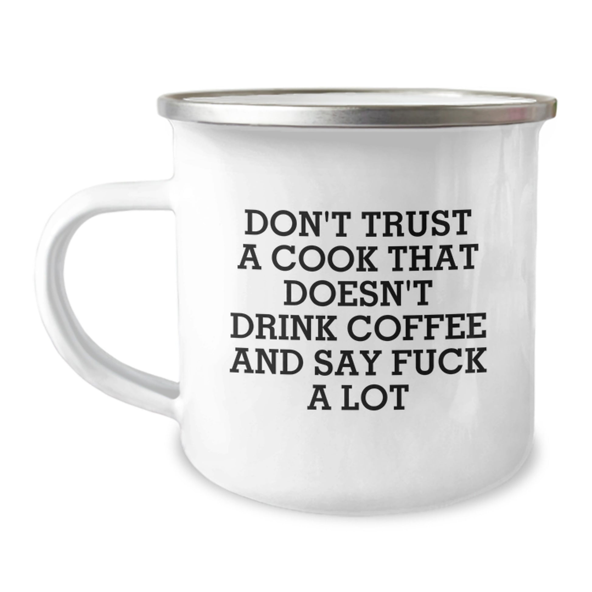 Funny Cook Gifts for Him or Her - 'Don't Trust A Cook That Doesn't Drink Coffee' Camping Mug, Graduation Unique Gifts from Friends - Image 1