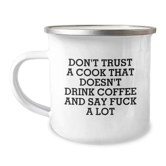 Funny Cook Gifts for Him or Her - 'Don't Trust A Cook That Doesn't Drink Coffee' Camping Mug, Graduation Unique Gifts from Friends - Image 1