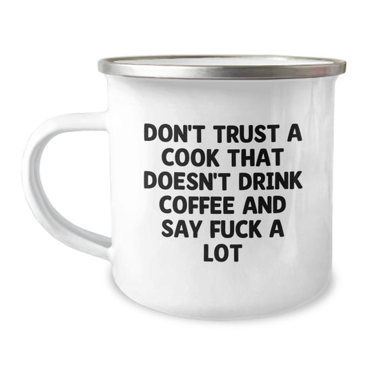 Funny Cook Quote Gifts for Men - Camping Mug, Gifts from Friends, Don't Trust a Cook, 12 oz Stainless Steel with Enamel Finish, Perfect Graduation Unique Gifts for Cook Lovers - Image 1