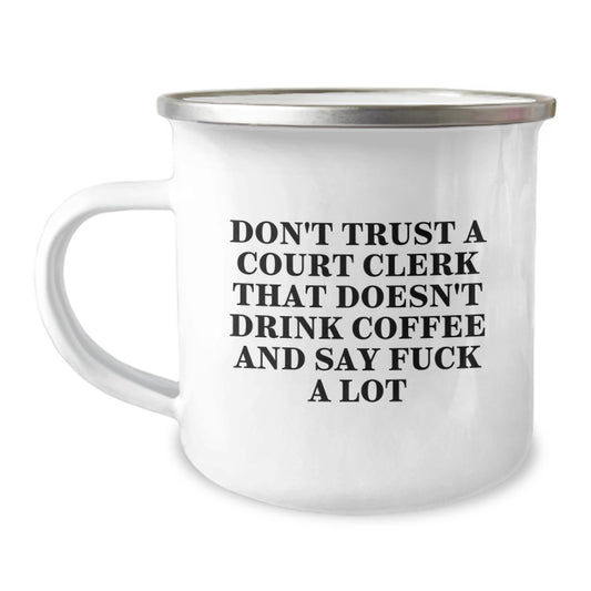 Funny Court Clerk Gifts for Him - Unique Camping Mug, Court Clerk Humor, Gifts from Men to Coworkers, Christmas Unique Office Mugs, Coffee Lovers Quote - Image 1