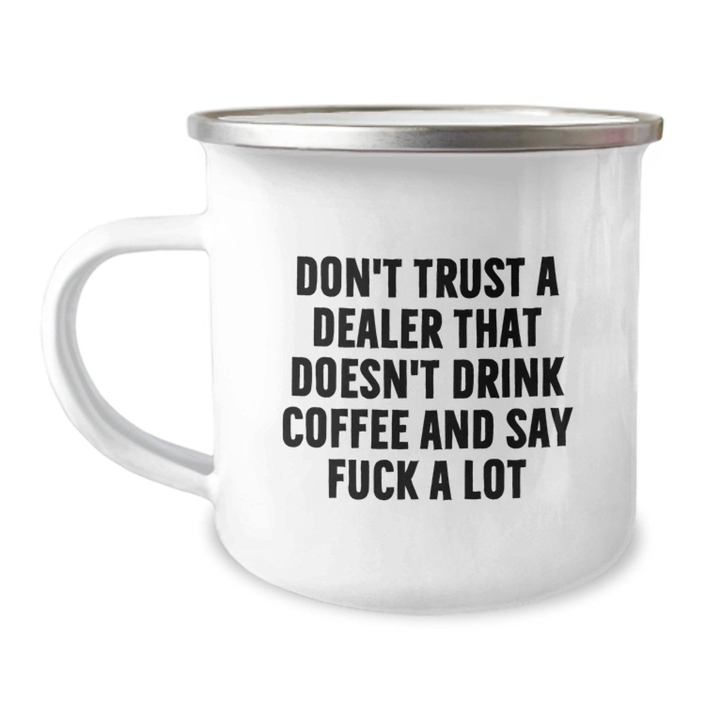Funny Dealer Gifts from Friends for Dealer - Camping Mug 'Don't Trust A Dealer That Doesn't Drink Coffee And Say F--k A Lot' - Unique Graduation Gifts for Men - Image 1