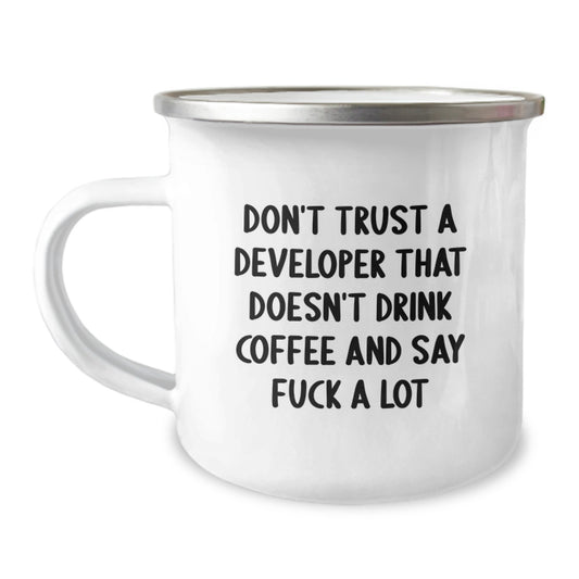 Funny Developer Gifts from Friends, Unique Graduation Gifts for Developer, Camping Mug with Quote 'Don't Trust A Developer That Doesn't Drink Coffee And Say F--k A Lot' - Image 1